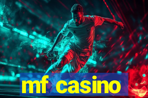 mf casino